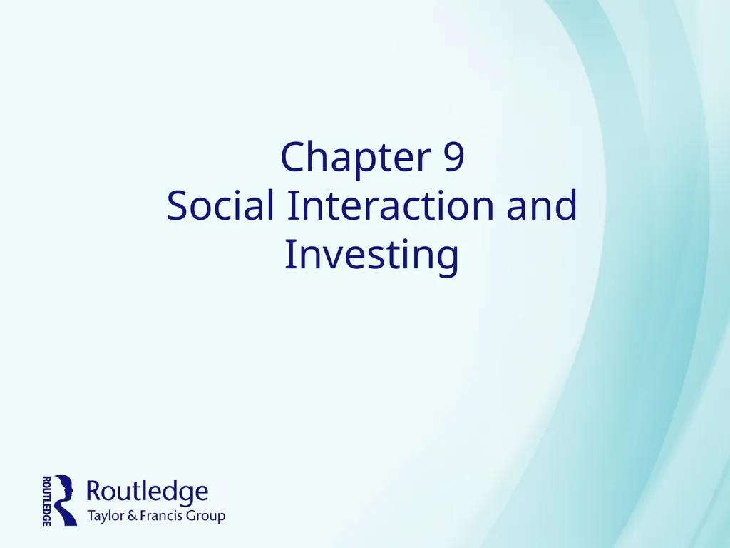 Chapter 9 Social Interaction and Investing - slide 1 of 23