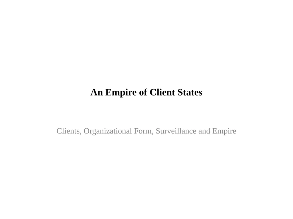 An Empire of Client States Clients, Organizational