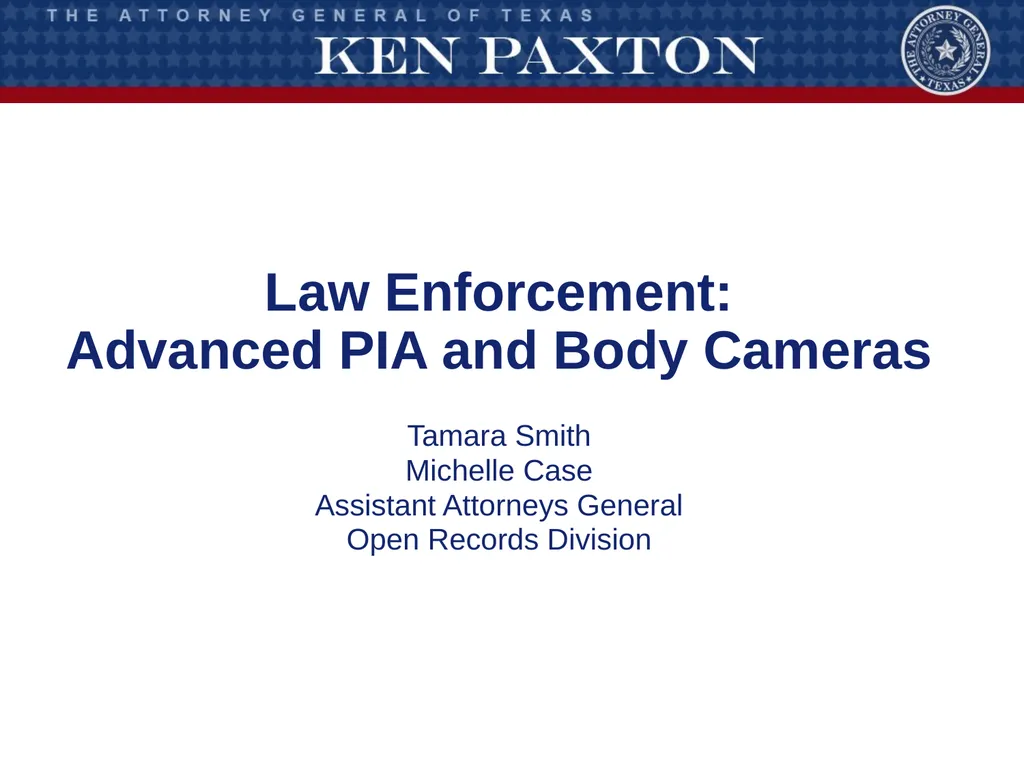 Law Enforcement: Advanced PIA and Body Cameras