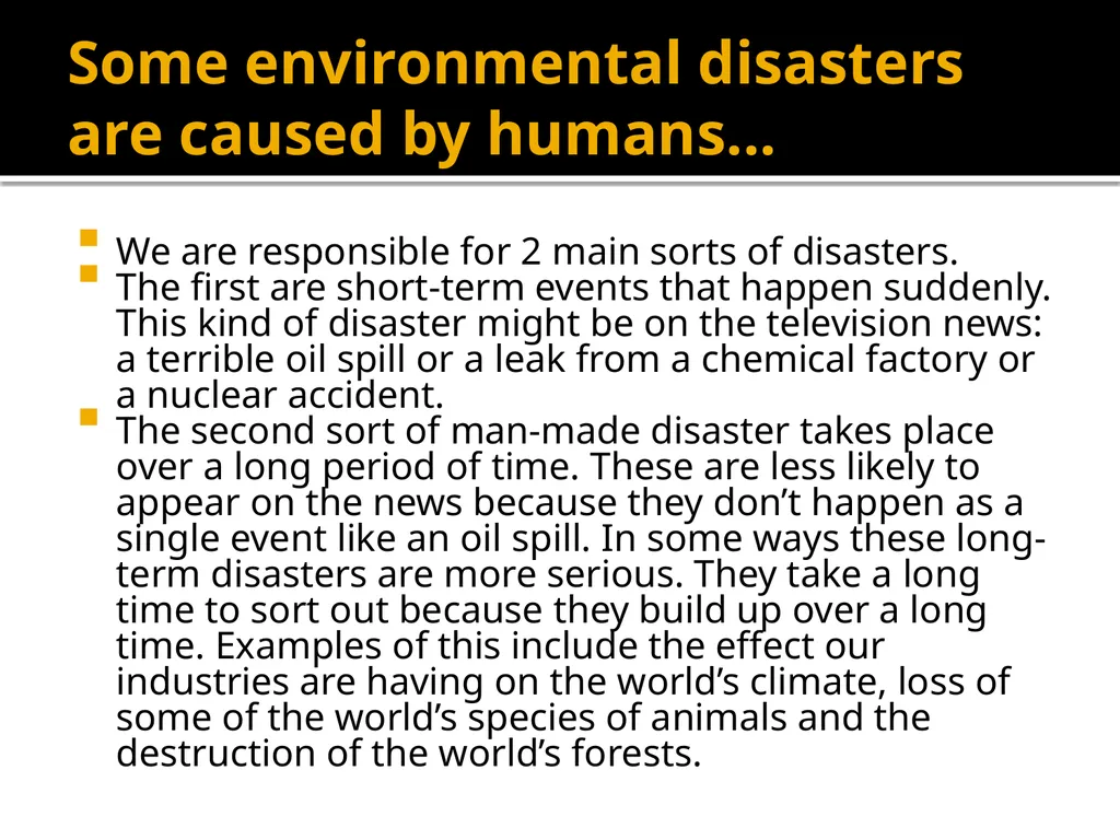 Man – made disasters Some environmental disasters - slide 2 of 24