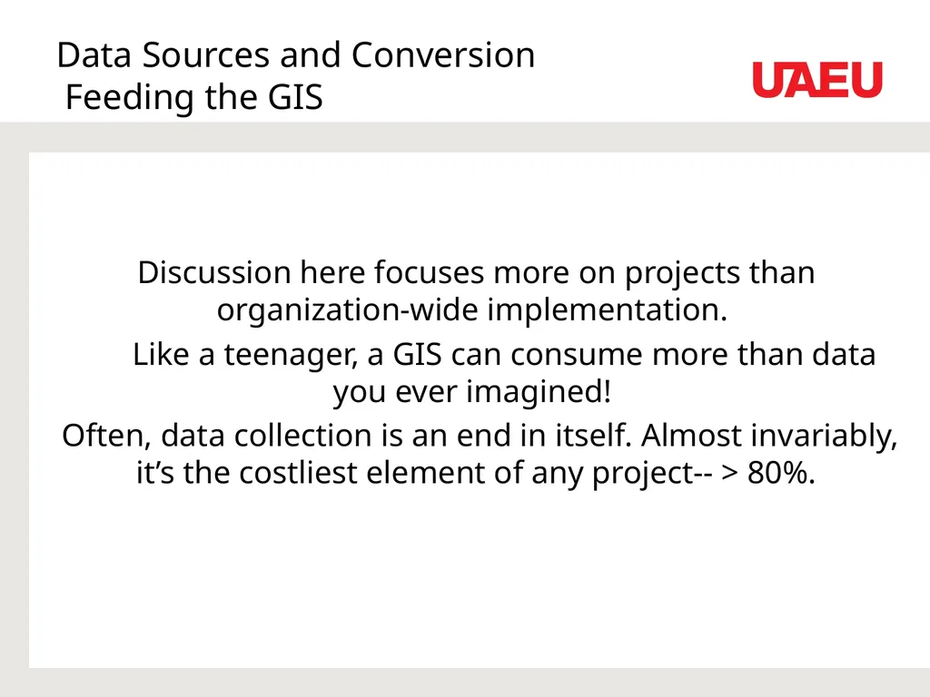 Data Sources and Conversion Feeding the GIS Dr. - slide 2 of 35