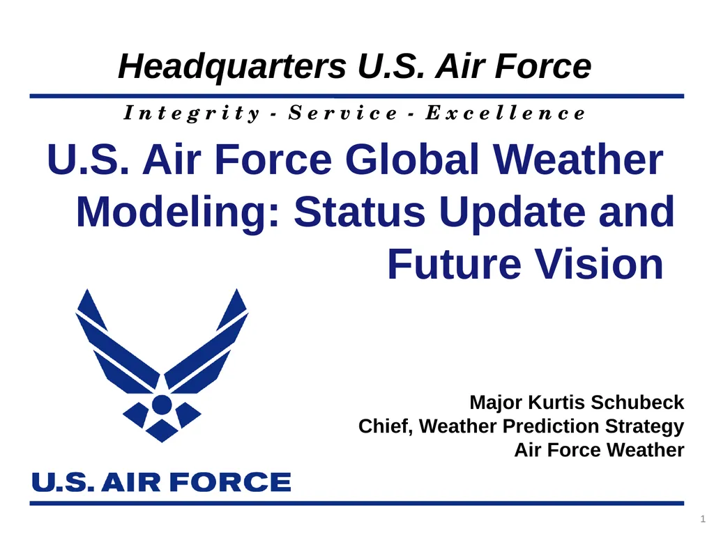 1 U.S. Air Force Global Weather Modeling: Status - slide 1 of 14