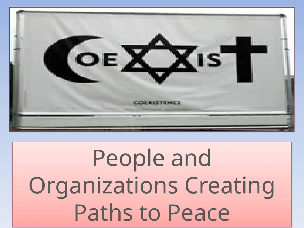 People and Organizations Creating Paths to Peace - slide 1 of 7