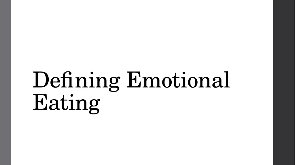 Emotional Eating as a Maladaptive Coping Strategy - slide 4 of 36