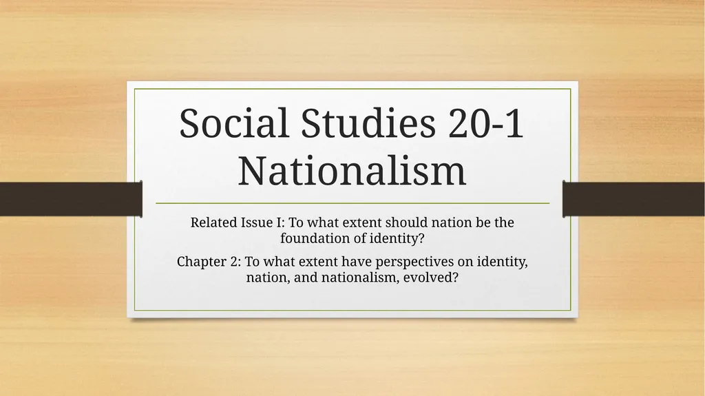 Social Studies 20-1 Nationalism Related Issue I: