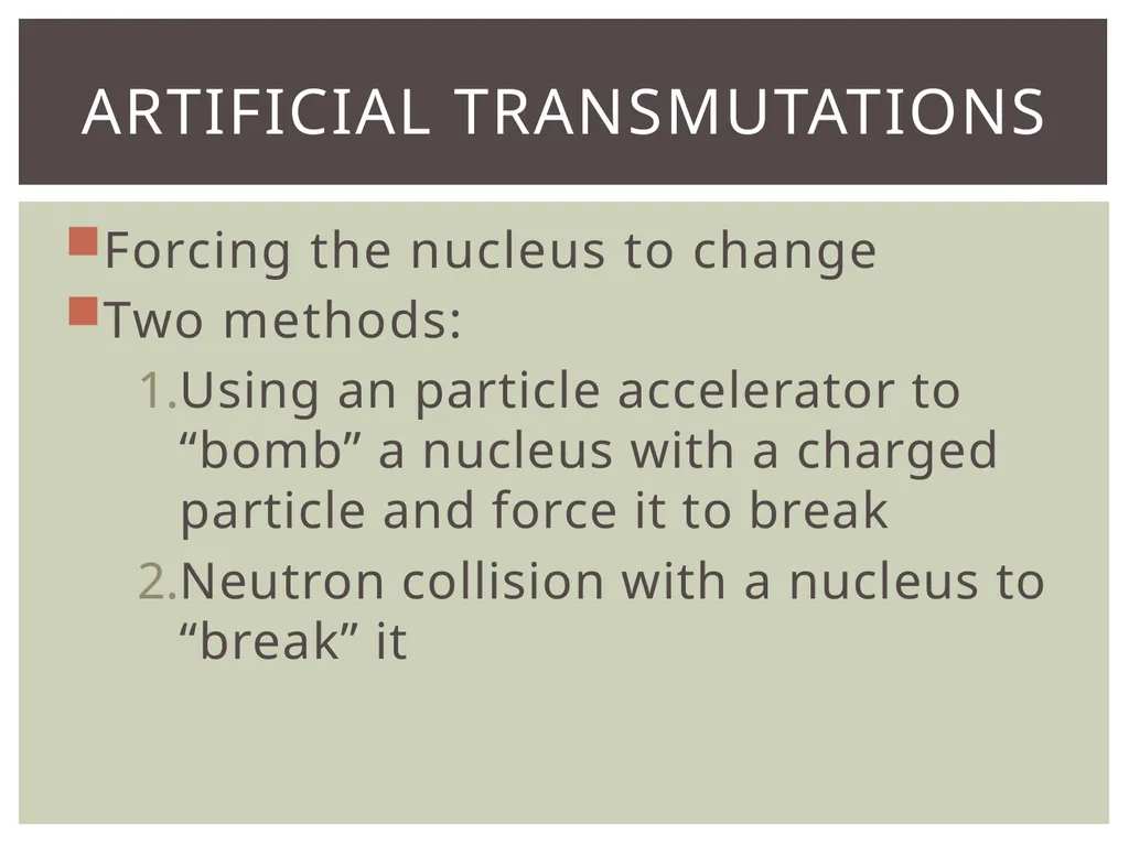 Transmutation Reactions Occurs in nature without - slide 4 of 14