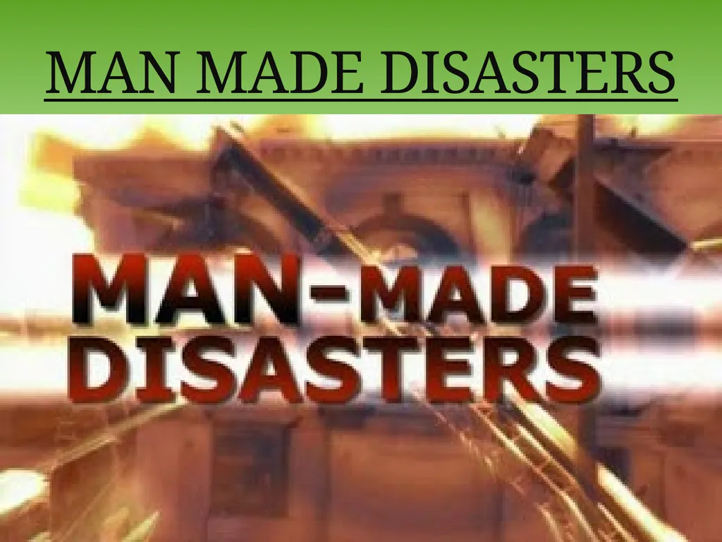 MAN MADE DISASTERS VALLARI KOTHARI-1111108 HARSH - slide 1 of 26
