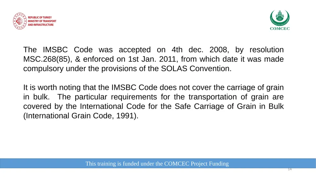 This training is funded under the COMCEC Project - slide 14 of 34