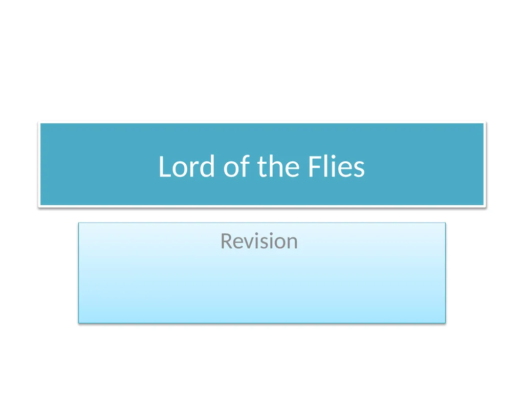 Lord of the Flies Revision CHARACTERS Their