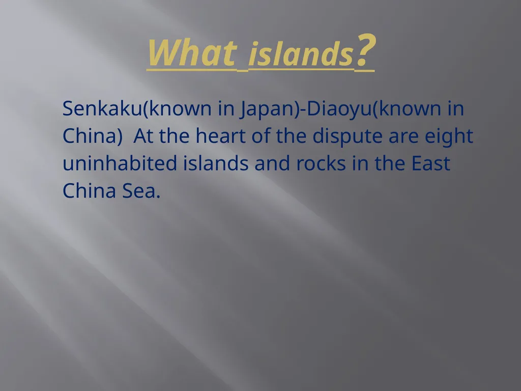 Senkaku-Diaoyu Dispute China/Japan/U.S. The United - slide 3 of 14