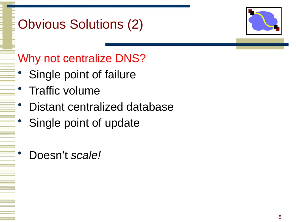 15-440 Distributed Systems Lecture 20 – DNS and - slide 5 of 57