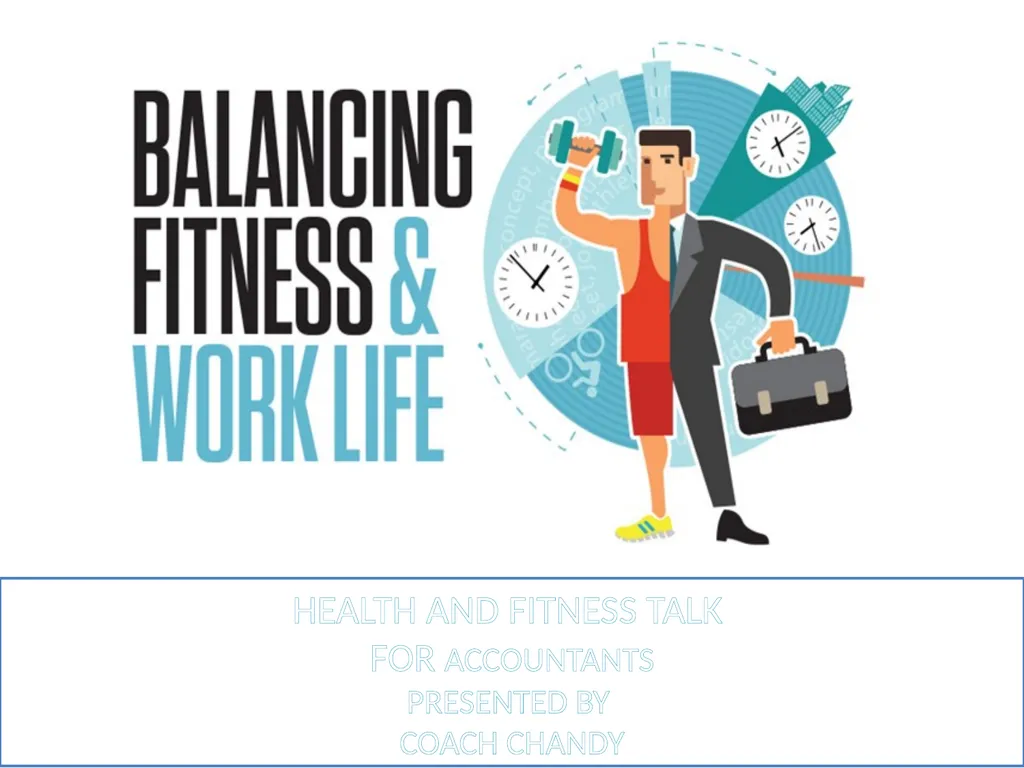 HEALTH AND FITNESS TALK FOR ACCOUNTANTS PRESENTED