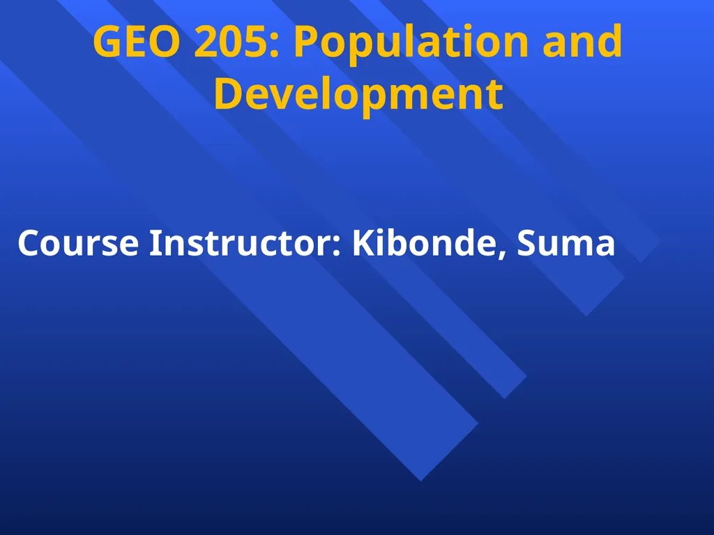 GEO 205: Population and Development Course - slide 1 of 52