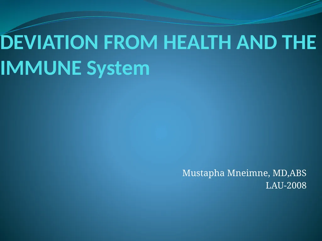 DEVIATION FROM HEALTH AND THE IMMUNE System