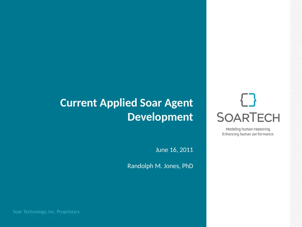 Current Applied Soar Agent Development June 16,