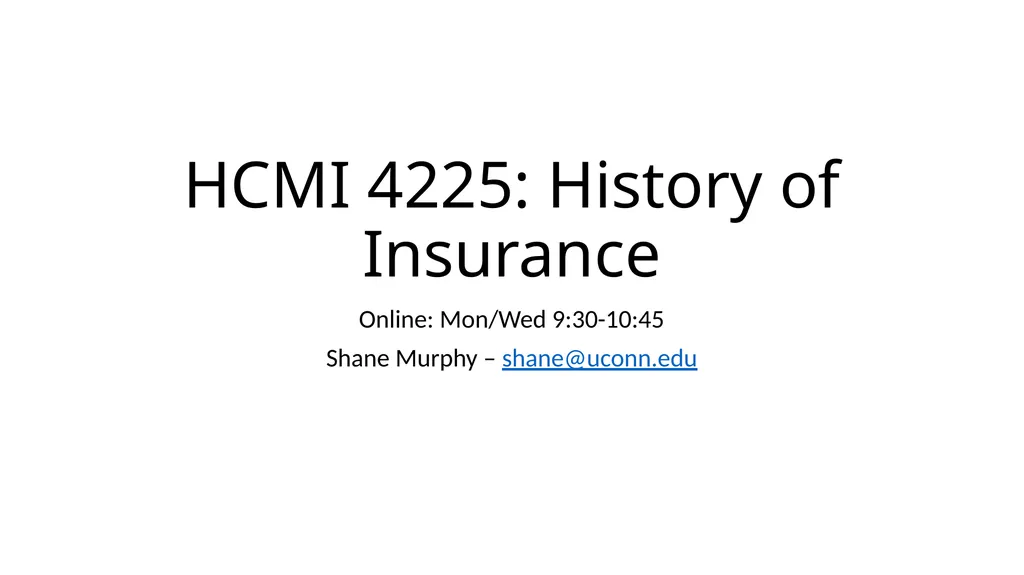 HCMI 4225: History of Public Health Insurance in - slide 21 of 83