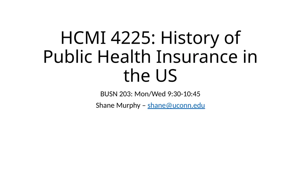 HCMI 4225: History of Public Health Insurance in