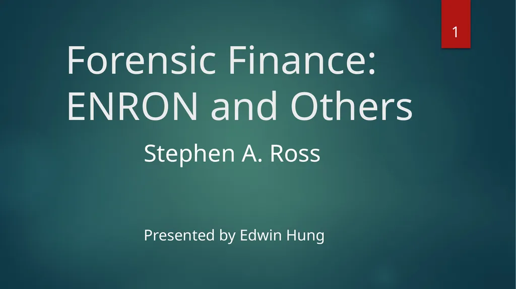 Forensic Finance: ENRON and Others Stephen A. Ross