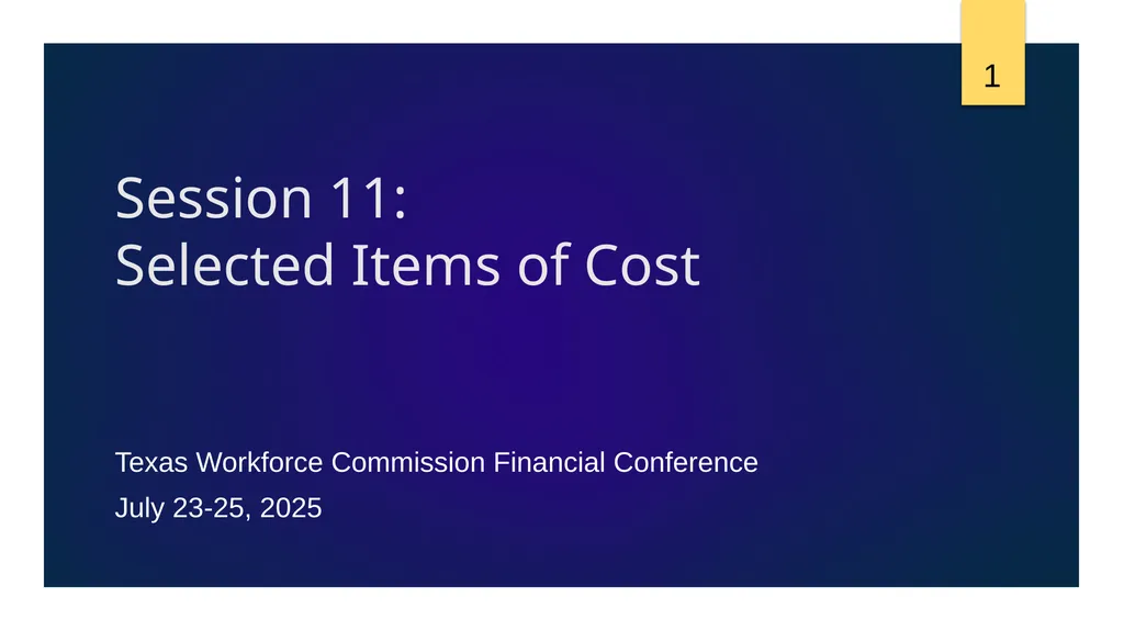 Session 11: Selected Items of Cost Texas Workforce - slide 1 of 38