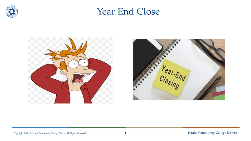Year End Close FY 2024-2025 Districtwide Training: - slide 4 of 58