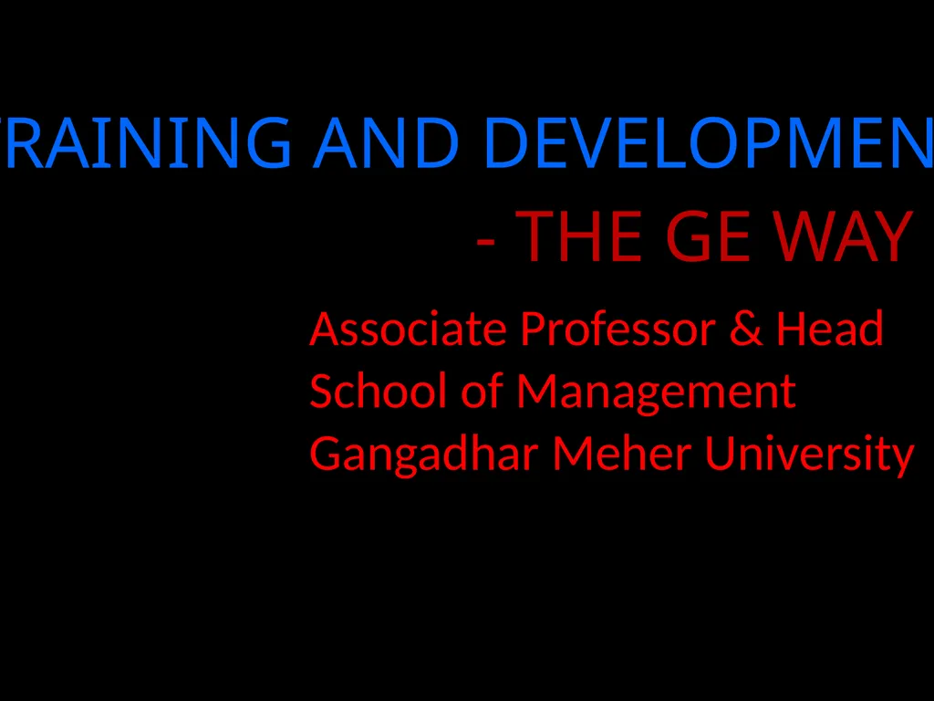 TRAINING AND DEVELOPMENT - THE GE WAY Associate