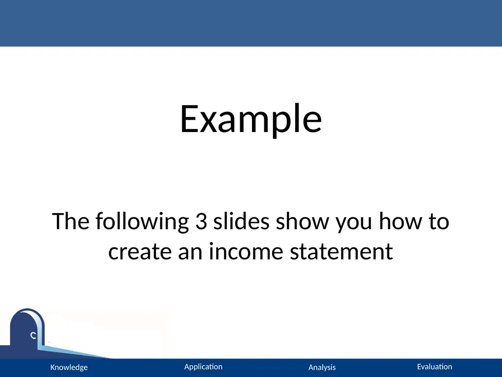 A Level Accounting Income Statements Please turn - slide 11 of 22