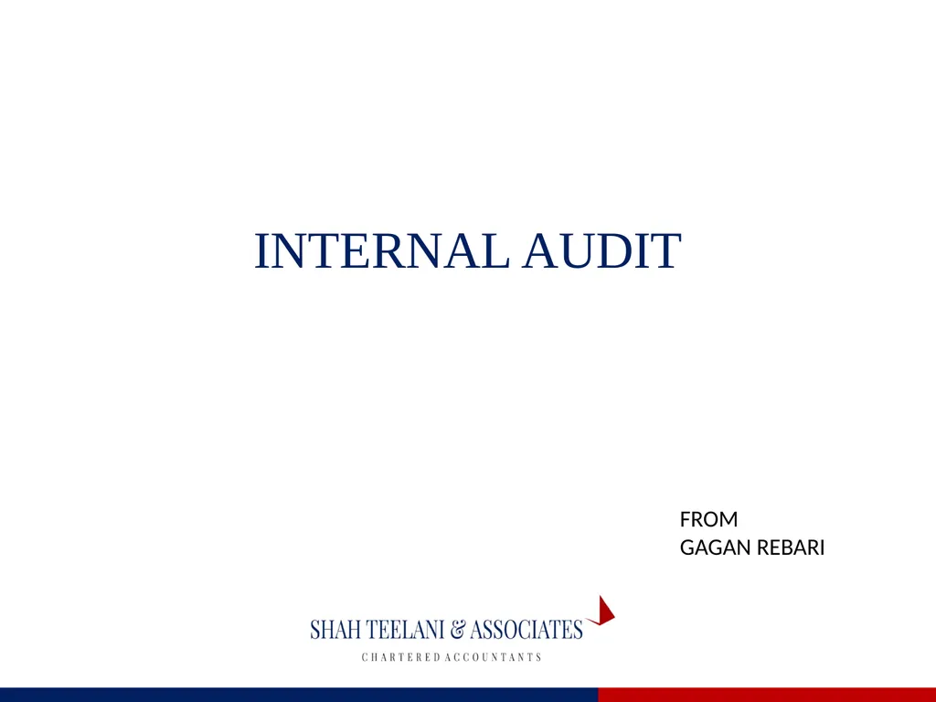INTERNAL AUDIT FROM GAGAN REBARI OVERVIEW OF