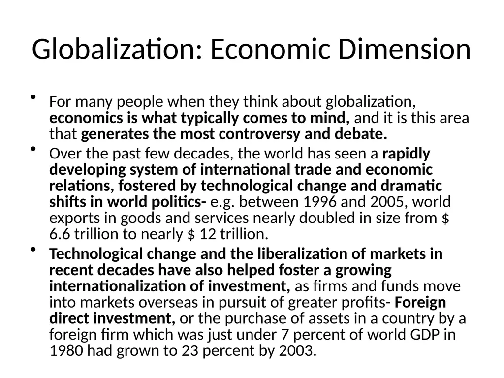 Globalization: Economic Dimension For many people