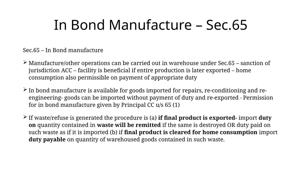 Manufacturing under Bonded Warehouse Dr M.S - slide 6 of 17