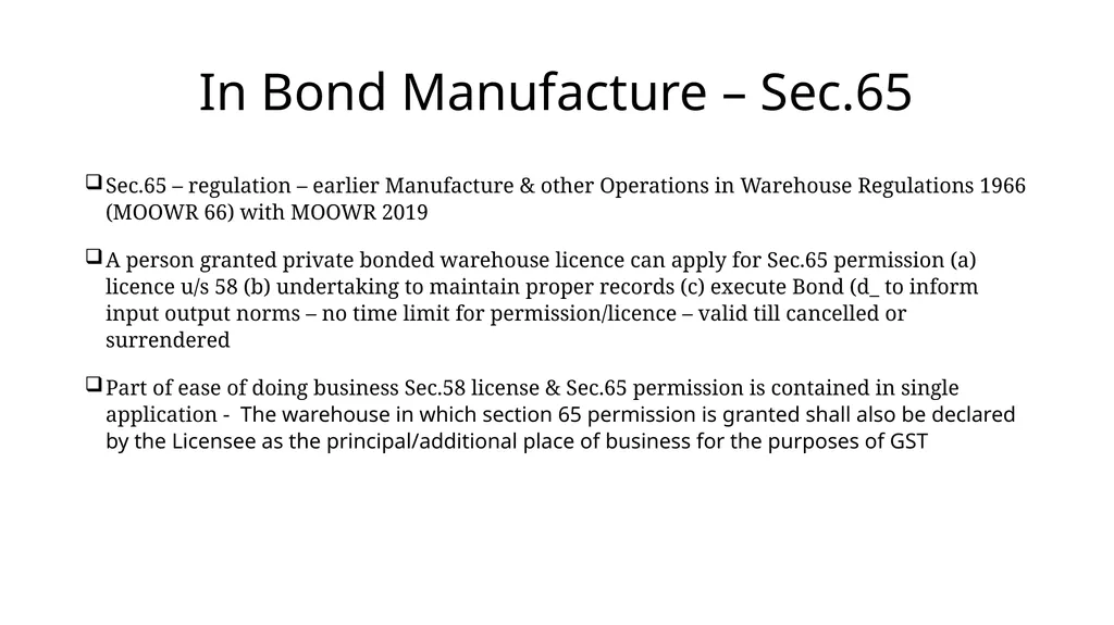 Manufacturing under Bonded Warehouse Dr M.S - slide 7 of 17