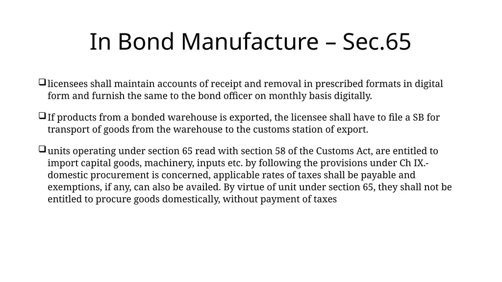 Manufacturing under Bonded Warehouse Dr M.S - slide 8 of 17