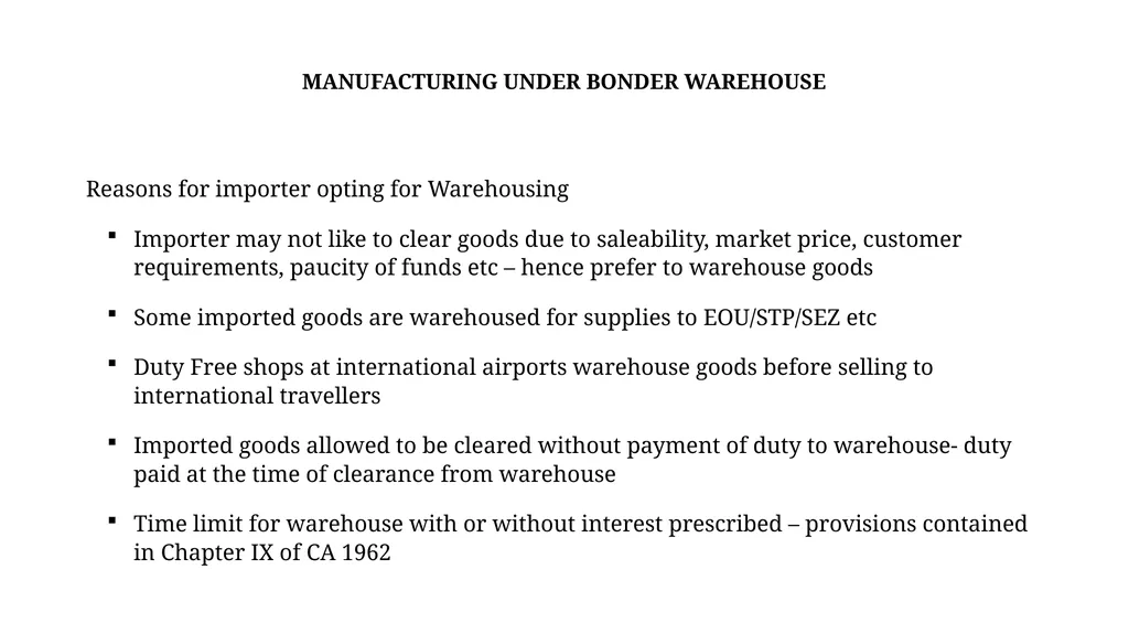 Manufacturing under Bonded Warehouse Dr M.S - slide 2 of 17