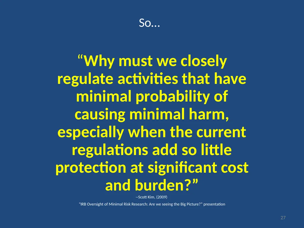 IRB gripes? Show the data. Jeffery W. Rodamar - slide 23 of 64