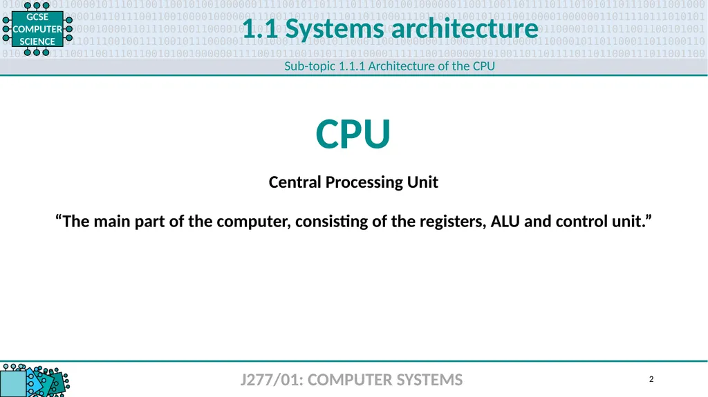 1.1 1 1.1 Systems architecture J277/01: COMPUTER - slide 2 of 242