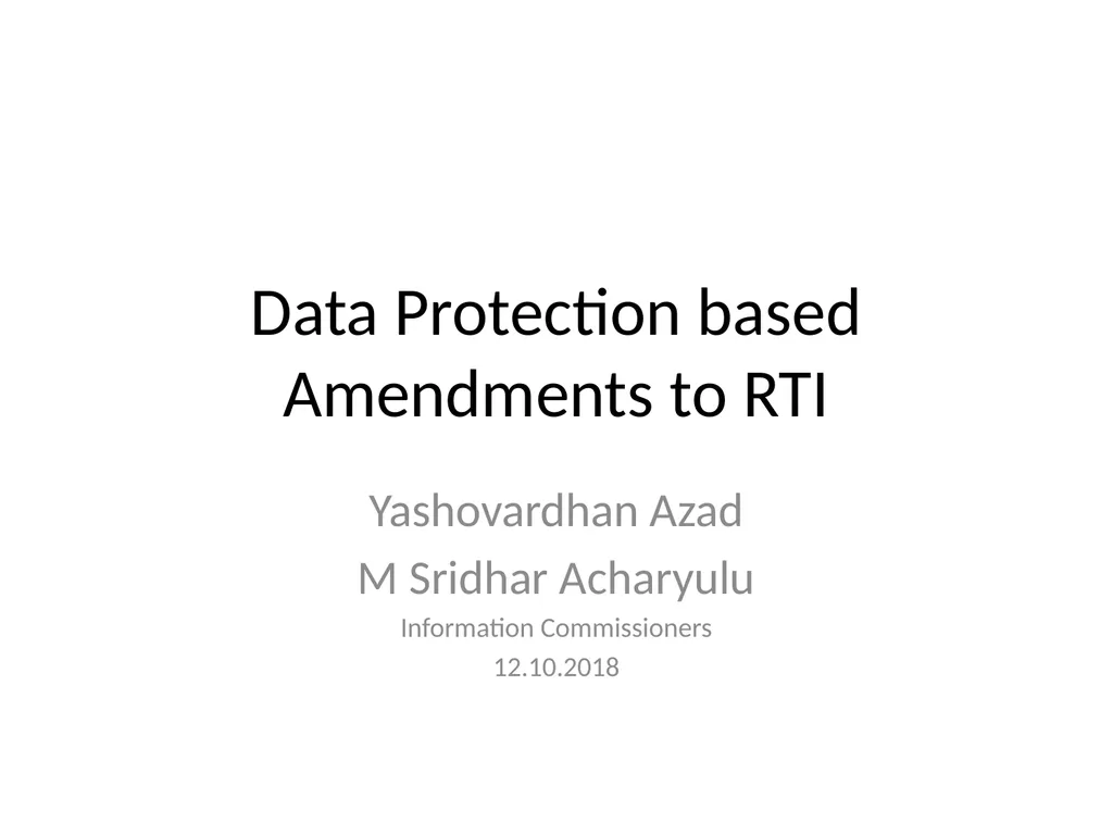 Data Protection based Amendments to RTI - slide 1 of 40