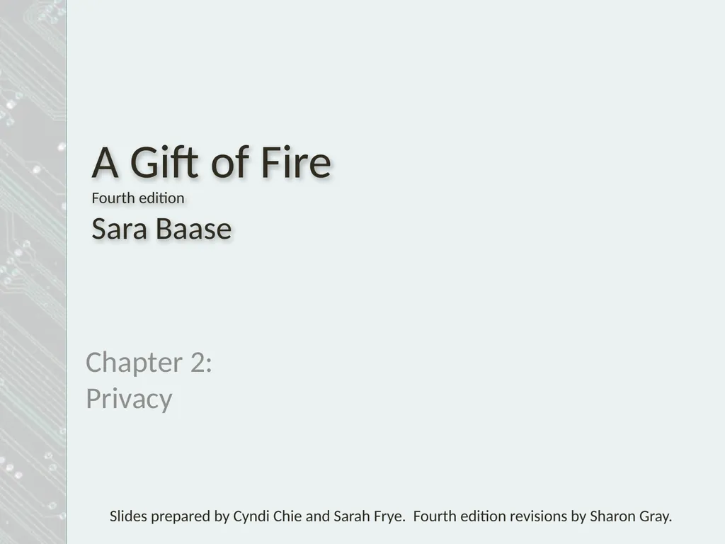 A Gift of Fire Fourth edition Sara Baase Chapter - slide 1 of 50
