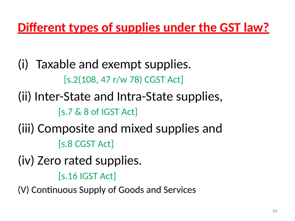 WELCOME to the Session on Overview of GST, Supply, - slide 34 of 124