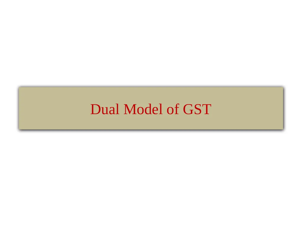 WELCOME to the Session on Overview of GST, Supply, - slide 18 of 124