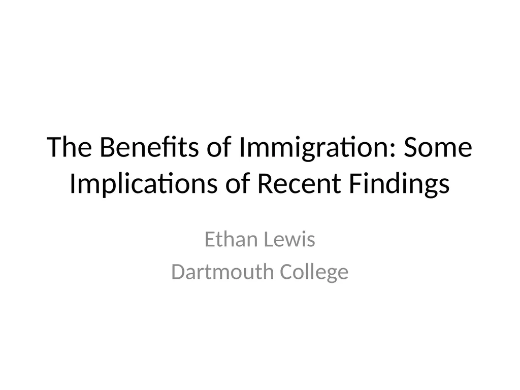 The Benefits of Immigration: Some Implications of