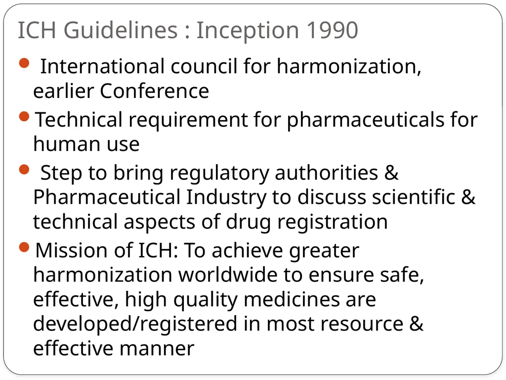 ICH Purpose, participants, process of - slide 2 of 18