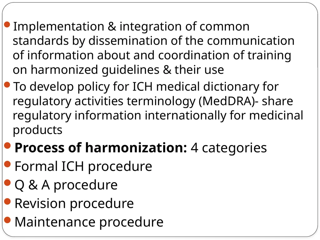 ICH Purpose, participants, process of - slide 4 of 18