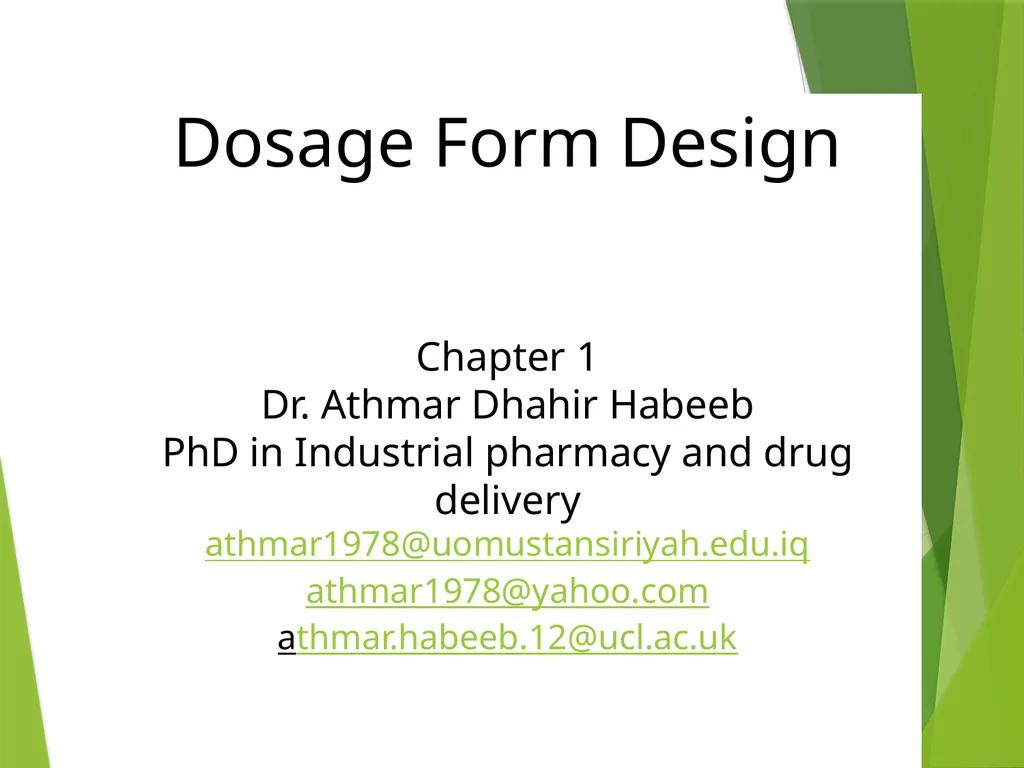 Dosage Form Design Chapter 1 Dr. Athmar Dhahir - slide 1 of 71